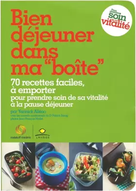 Couverture du produit · Bien déjeuner dans ma "boîte" : 70 recettes faciles, à emporter pour prendre soin de sa vitalité à la pause déjeuner