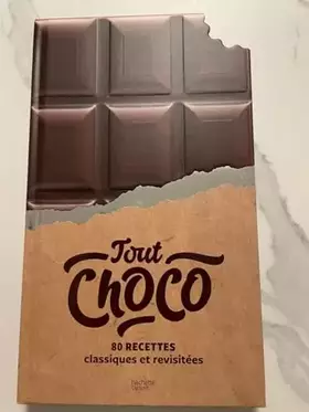 Couverture du produit · Tout choco: 80 recettes classiques et revisitées