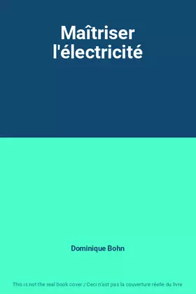 Couverture du produit · Maîtriser l'électricité
