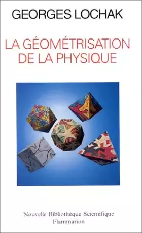Couverture du produit · La géométrisation de la physique