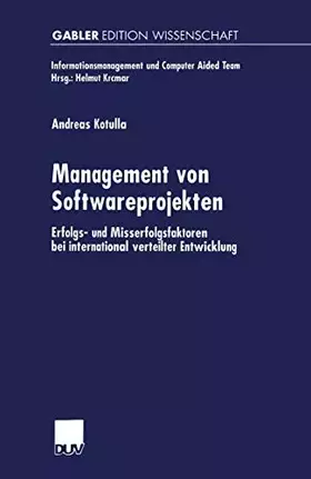 Couverture du produit · Management von Softwareprojekten. Erfolgs- und Misserfolgsfaktoren bei international verteilter Entwicklung (Informationsmanage