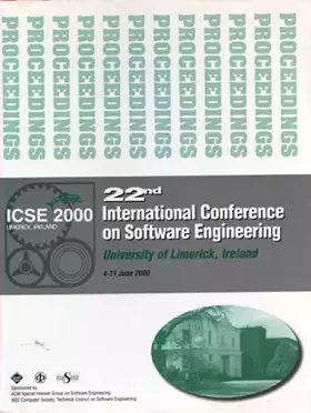Couverture du produit · 22nd International Conference on Software Engineering (Icse 2000): Proceedings Held June 4-11, 2000 Limerick, Ireland