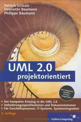 Couverture du produit · UML 2.0 projektorientiert: Geschäftsprozessmodellierung, IT-System-Spezifikation und Systemintegration (Galileo Computing)