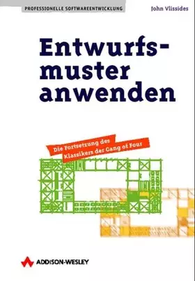 Couverture du produit · Entwurfsmuster anwenden . Die Fortsetzung des Klassikers der Gang of Four (Programmer's Choice)