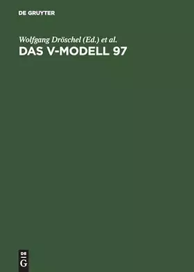 Couverture du produit · Das V-Modell 97: Der Standard für die Entwicklung von IT-Systemen mit Anleitung für den Praxiseinsatz
