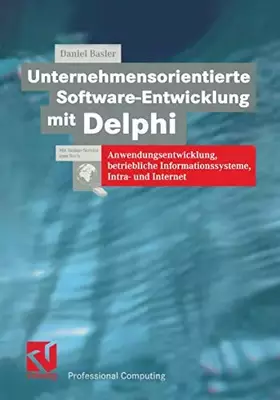 Couverture du produit · Unternehmensorientierte Software-Entwicklung mit Delphi: Anwendungsentwicklung, betriebliche Informationssysteme, Intra- und In