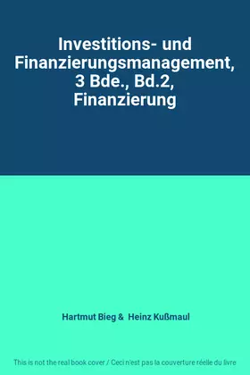 Couverture du produit · Investitions- und Finanzierungsmanagement, 3 Bde., Bd.2, Finanzierung
