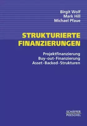 Couverture du produit · Strukturierte Finanzierungen: Projektfinanzierung - Buy-out-Finanzierung - Asset-Backed-Strukturen