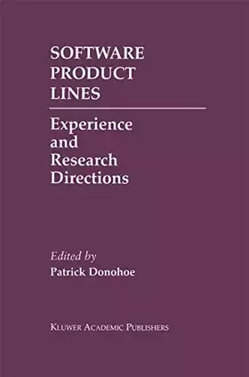 Couverture du produit · Software Product Lines: Experience and Research Directions (The Springer International Series in Engineering and Computer Scien
