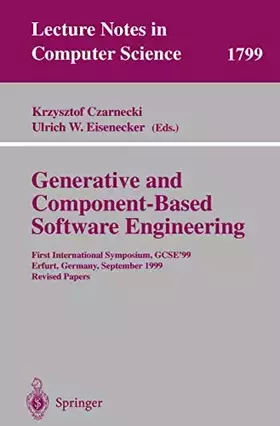 Couverture du produit · Generative and Component-Based Software Engineering: First International Symposium, GCSE'99 Erfurt, Germany, September 28-30, 1