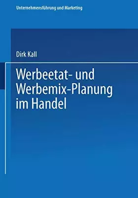 Couverture du produit · Werbeetat- und Werbemix-Planung im Handel (Unternehmensführung und Marketing) (German Edition): Diss.