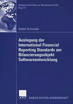 Couverture du produit · Auslegung der International Financial Reporting Standards am Bilanzierungsobjekt Softwareentwicklung: Diss. (Hallesche Schrifte