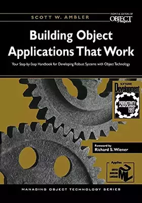 Couverture du produit · Building Object Applications that Work: Your Step-by-Step Handbook for Developing Robust Systems with Object Technology (SIGS: 