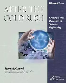Couverture du produit · After the Gold Rush: Creating a True Profession of Software Engineering (Best Practices)
