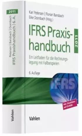 Couverture du produit · IFRS Praxishandbuch 2011: Ein Leitfaden für die Rechnungslegung mit Fallbeispielen