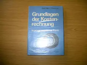 Couverture du produit · Grundlagen der Kostenrechnung in programmierter Form