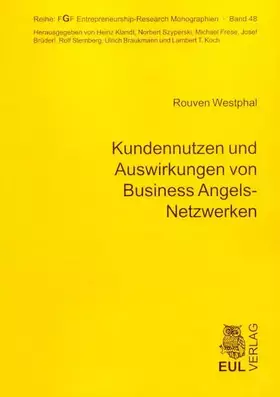 Couverture du produit · Kundennutzen und Auswirkungen von Business Angels-Netzwerken: Eine empirische Analyse (FGF Entrepreneurship-Research Monographi