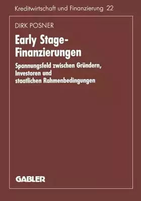 Couverture du produit · Early Stage-Finanzierung: Spannungsfeld zwischen Gründern, Investoren und staatlichen Rahmenbedingungen (Schriftenreihe für Kre