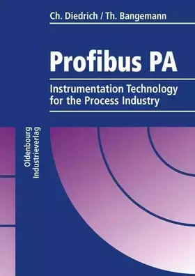 Couverture du produit · Profibus PA: Instrumentation Technology for the Process Industry