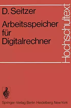 Couverture du produit · Arbeitsspeicher für Digitalrechner (Hochschultext)