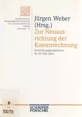 Couverture du produit · Zur Neuausrichtung der Kostenrechnung: Entwicklungsperspektiven für die 90er Jahre