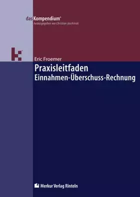 Couverture du produit · Praxisleitfaden Einnahmen-Überschuss-Rechnung (das Kompendium)