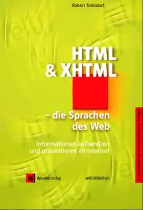 Couverture du produit · XHTML und HTML - die Sprachen des Web: Lehrgang und Referenz (xml.bibliothek)