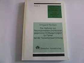 Couverture du produit · Die Haftung von Rechtsanwälten und Notaren gegenüber Drittbegünstigten für Fehler bei der Testamentserrichtung. Eine vergleiche