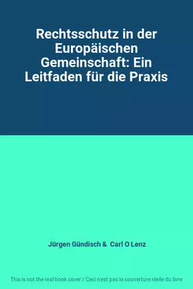 Couverture du produit · Rechtsschutz in der Europäischen Gemeinschaft: Ein Leitfaden für die Praxis
