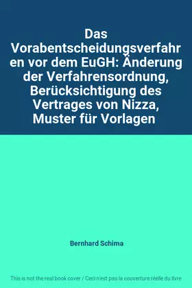 Couverture du produit · Das Vorabentscheidungsverfahren vor dem EuGH: Änderung der Verfahrensordnung, Berücksichtigung des Vertrages von Nizza, Muster 