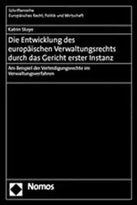 Couverture du produit · Die Entwicklung des europäischen Verwaltungsrechts durch das Gericht erster Instanz: Am Beispiel der Verteidigungsrechte im Ver