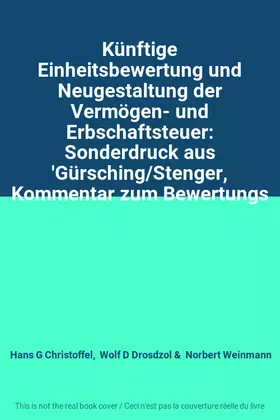 Couverture du produit · Künftige Einheitsbewertung und Neugestaltung der Vermögen- und Erbschaftsteuer: Sonderdruck aus 'Gürsching/Stenger, Kommentar z