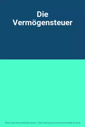 Couverture du produit · Die Vermögensteuer