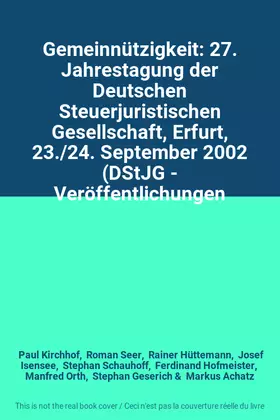 Couverture du produit · Gemeinnützigkeit: 27. Jahrestagung der Deutschen Steuerjuristischen Gesellschaft, Erfurt, 23./24. September 2002 (DStJG - Veröf