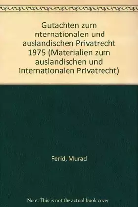 Couverture du produit · Gutachten zum internationalen und ausländischen Privatrecht 1975 (Materialien zum ausländischen und internationalen Privatrec