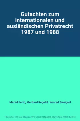 Couverture du produit · Gutachten zum internationalen und ausländischen Privatrecht 1987 und 1988