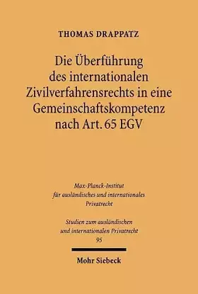 Couverture du produit · Die Überführung des internationalen Zivilverfahrensrechts in eine Gemeinschaftskompetenz nach Art. 65 EGV (Studien zum ausländi