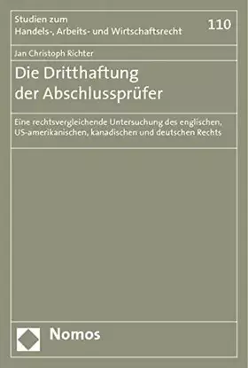 Couverture du produit · Die Dritthaftung der Abschlussprüfer: Eine rechtsvergleichende Untersuchung des englischen, US-amerikanischen, kanadischen und 