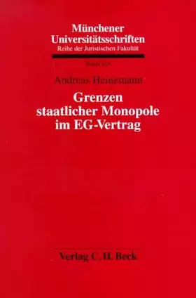 Couverture du produit · Grenzen staatlicher Monopole im EG-Vertrag (Münchener Universitätsschriften: Reihe der Juristischen Fakultät, Band 116)