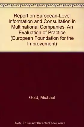 Couverture du produit · Report on European-Level Information and Consultation in Multinational Companies: An Evaluation of Practice (European Foundatio