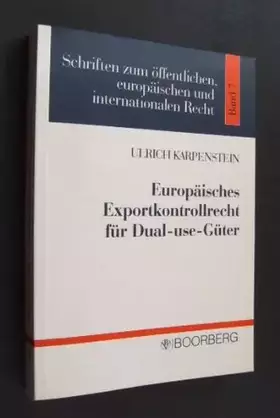 Couverture du produit · Europäisches Exportkontrollrecht für Dual-use-Güter: Inaugural-Dissertation zur Erlangung des akademischen Grades des Doktors d