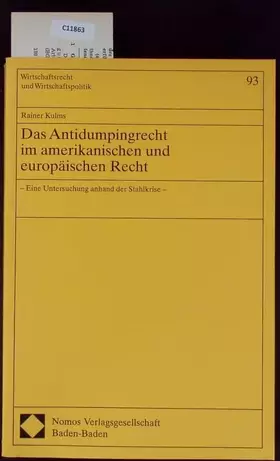 Couverture du produit · Das Antidumpingrecht im amerikanischen und europäischen Recht: Eine Untersuchung anhand der Stahlkrise (Wirtschaftsrecht und Wi