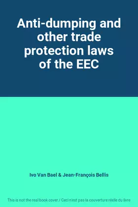 Couverture du produit · Anti-dumping and other trade protection laws of the EEC