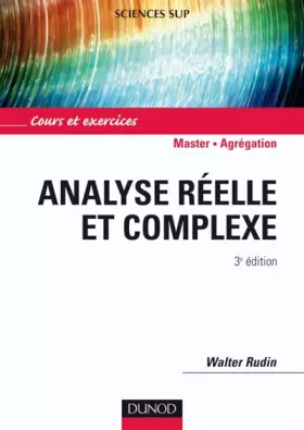 Couverture du produit · Analyse réelle et complexe - 3ème édition - Cours et exercices NP: Cours et exercices