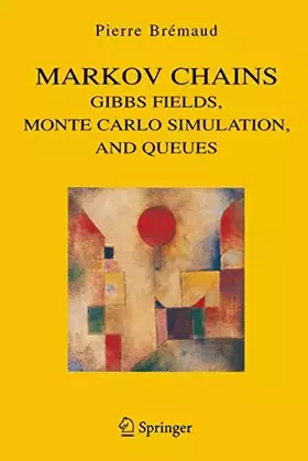 Couverture du produit · Markov Chains: Gibbs Fields, Monte Carlo Simulation, and Queues (Texts in Applied Mathematics, 31)