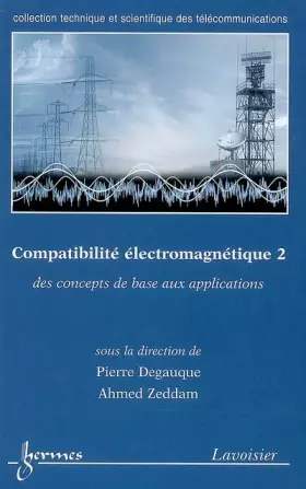 Couverture du produit · Compatibilité électromagnétique : Des concepts de base aux applications Tome 2