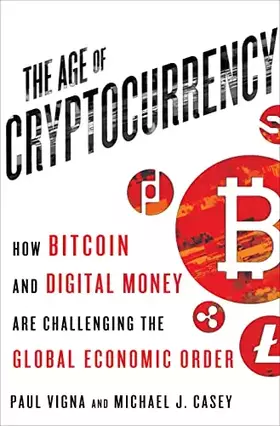 Couverture du produit · The Age of Cryptocurrency: How Bitcoin and Digital Money Are Challenging the Global Economic Order