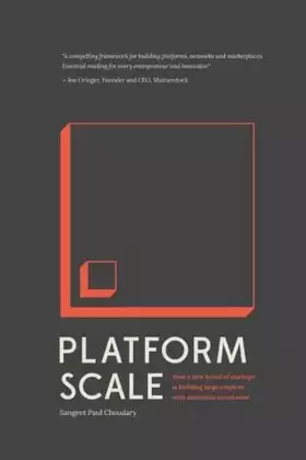 Couverture du produit · Platform Scale: How an emerging business model helps startups build large empires with minimum investment