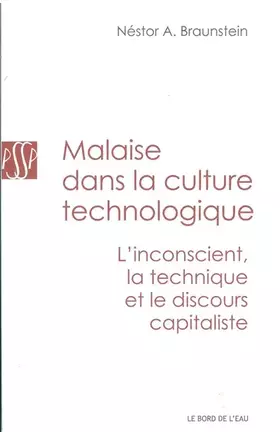 Couverture du produit · Malaise dans la culture technologique: L'inconscient, la technique et le discours capitaliste