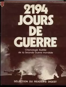 Couverture du produit · 2194 jours de guerre, chronologie illustrée de la Seconde Guerre mondiale
